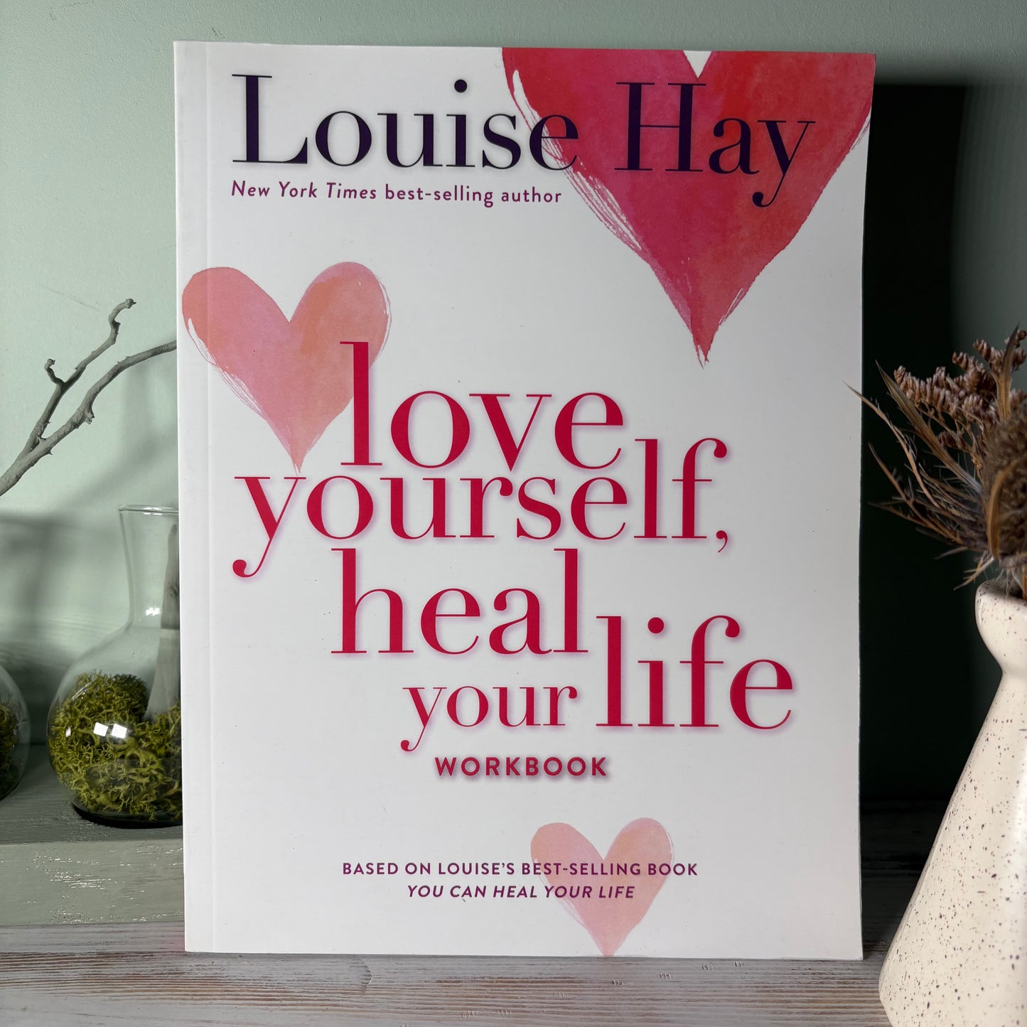 Love Yourself, Heal Your Life Workbook - Louise Hay